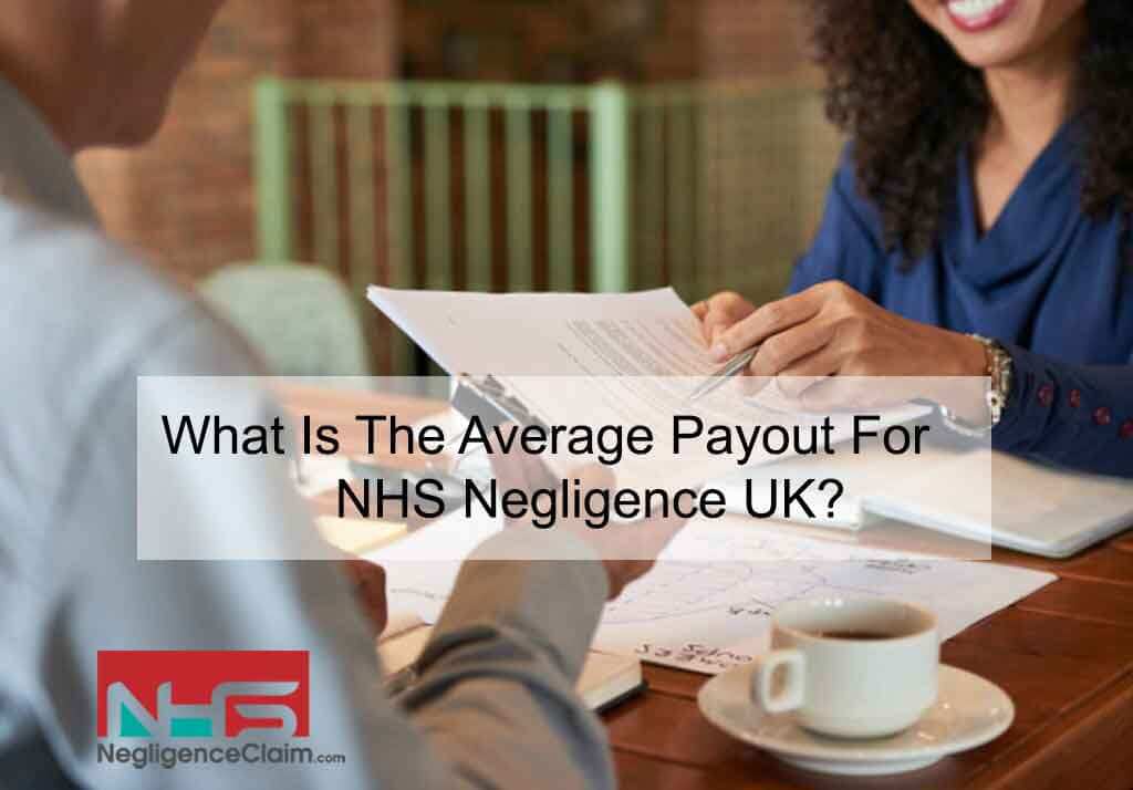 What Is The Average Payout For Nhs Negligence Uk